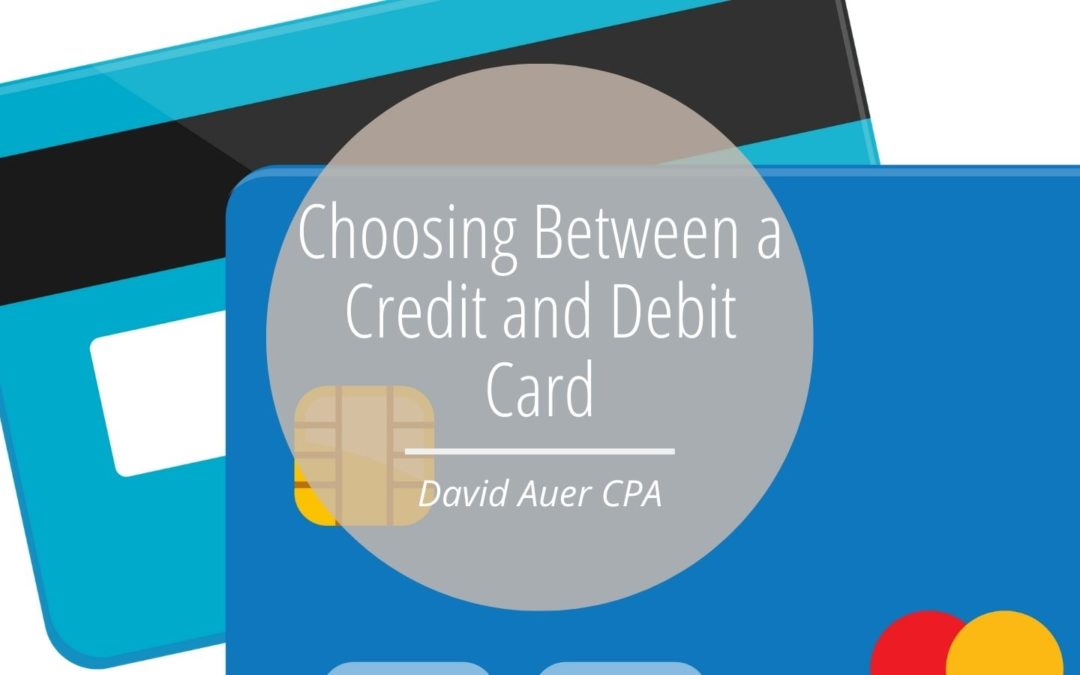 Choosing Between a Credit and Debit Card