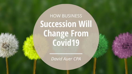 How Business Succession Will Change From Covid19