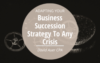 Adapting Your Business Succession Strategy To Any Crisis