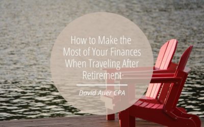How to Make the Most of Your Finances When Traveling After Retirement