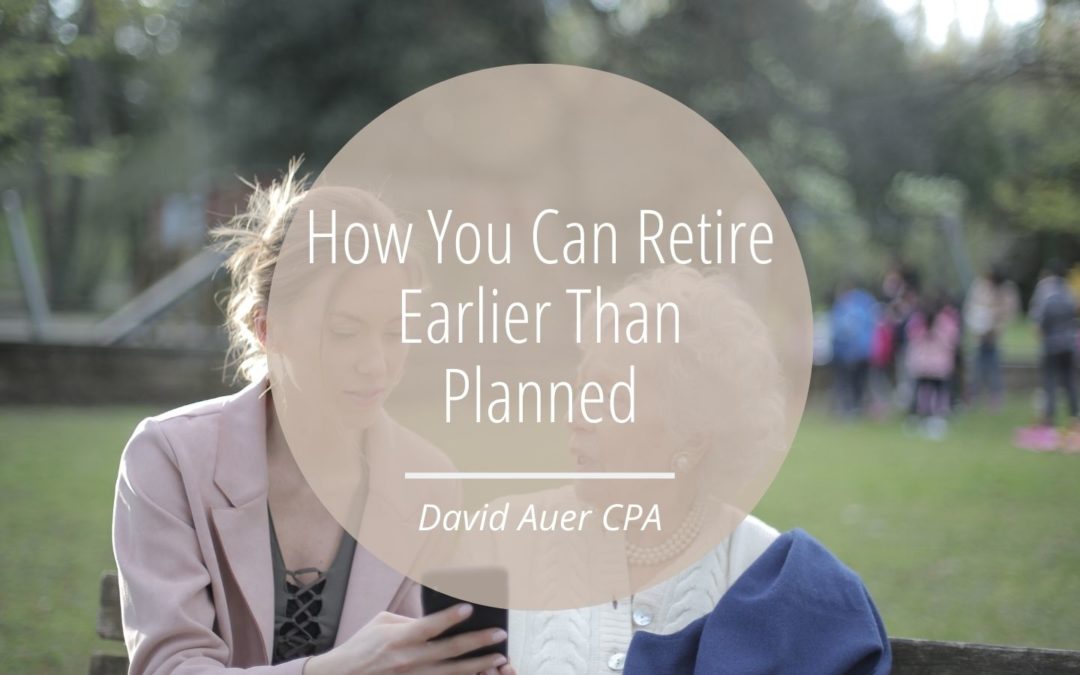 How You Can Retire Earlier Than Planned