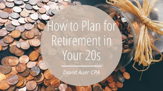 How To Plan For Retirement In Your 20s