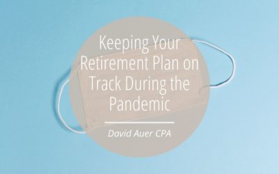 Keeping Your Retirement Plan on Track During the Pandemic